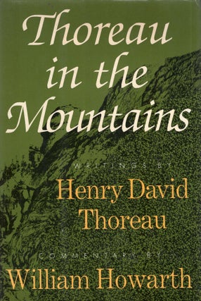 Item #290368 Thoreau in the Mountains. Henry David Thoreau, William, Howarth