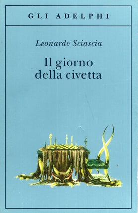 Item #290481 Il giorno della civetta (Gli Adelphi) (Italian Edition). Leonardo Sciascia