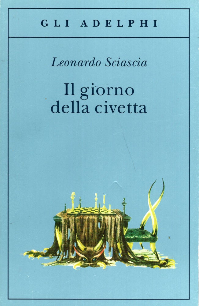 Item #290481 Il giorno della civetta (Gli Adelphi) (Italian Edition). Leonardo Sciascia.