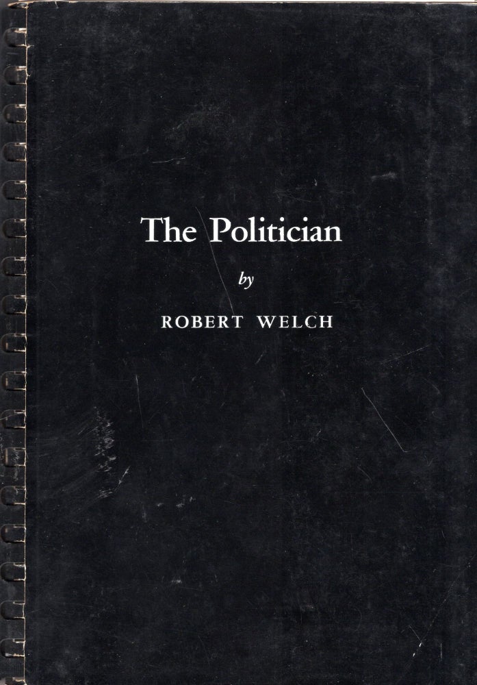 Item #290633 The Politician. Robert Welch.