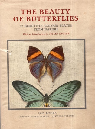 Item #290638 The Beauty of Butterflies: 12 Beautiful Color Plates From Nature. Julian Huxley, Intro