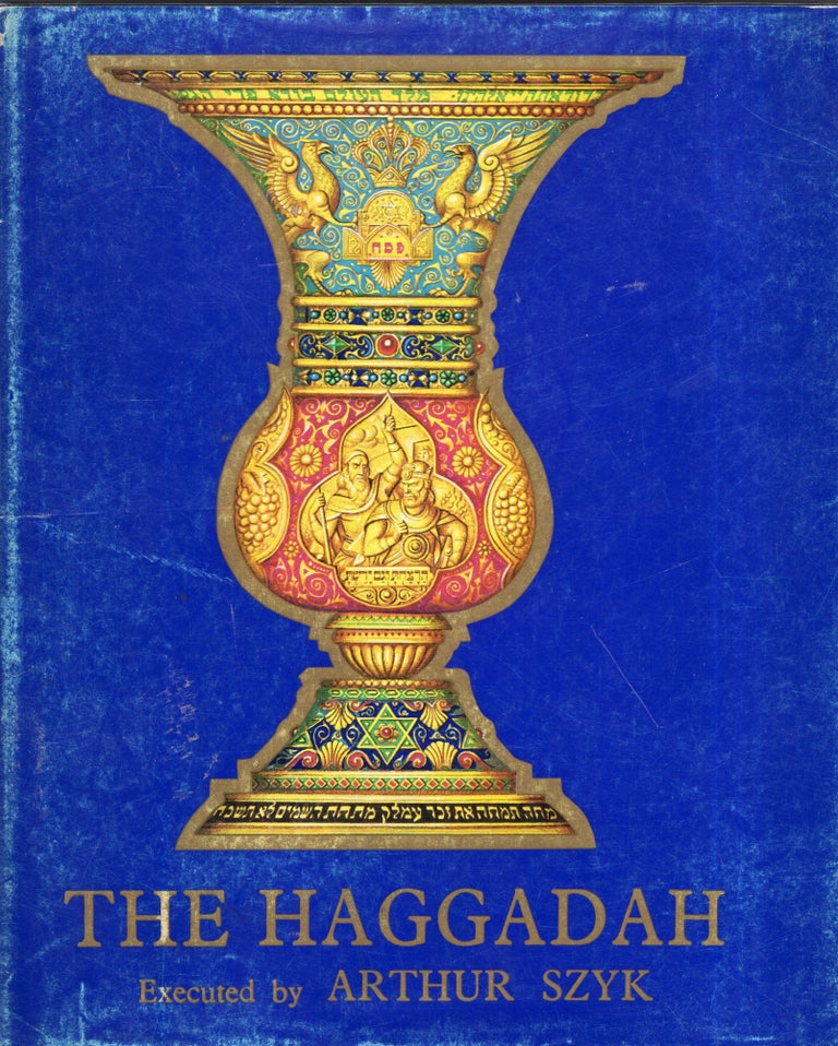 Item #290768 Haggadah Executed By Arthur Syzk. Arthur Roth Cecil Szyk.