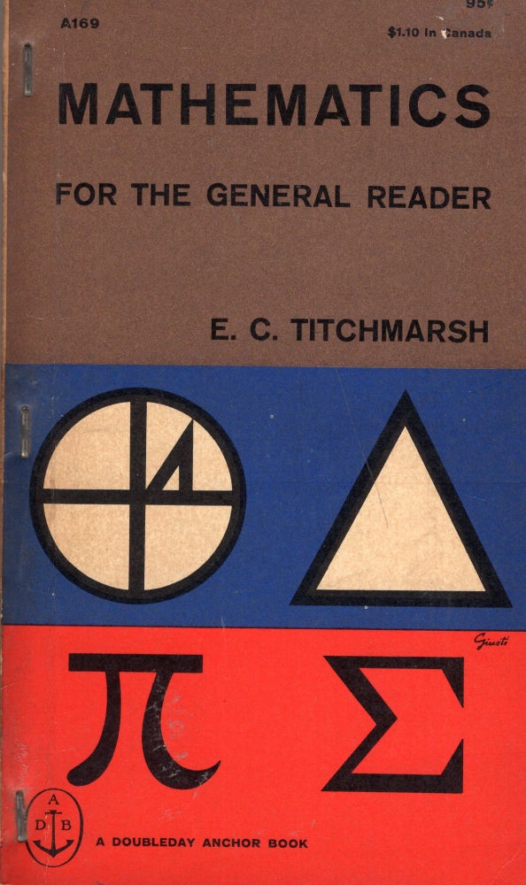 Item #290828 Mathematics for the general reader. E. C. Titchmarsh, Edward Gorey, George Giusti.