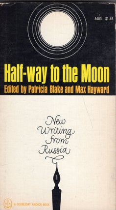 Item #290832 Half-Way to the Moon -- A483. Patricia Blake, Max Hayward, Janet Halverson