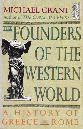 Item #290839 The Founders of the Western World. Michael Grant