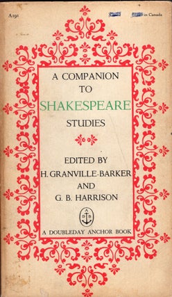 Item #290840 A Companion to Shakespeare Studies. H. Granville-Barker, G. B. Harrison, Edward...