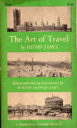 Item #291080 The art of travel: Scenes and journeys in America, England, France, and Italy from...