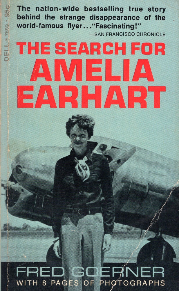 Item #291172 The search for Amelia Earhart. Fred G. Goerner.