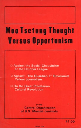 Item #291200 Mao Tsetung Thought Versus Opportunism: Against the Social-Chauvinism of the October...