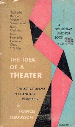Item #291209 The idea of a theater, a study of ten plays;: The art of drama in changing...