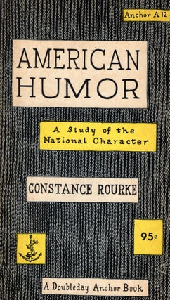 Item #291259 American humor: A study of the national character - A 12. Constance Rourke