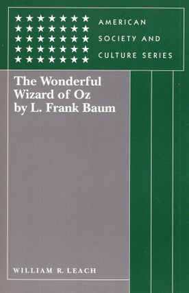 Item #291332 The Wonderful Wizard of Oz by Frank L. Baum -- American Society and Culture Series....