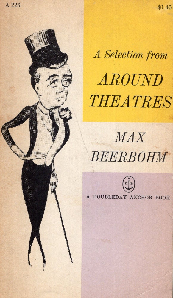 Item #291348 A Selection from Around Theatres -- A 226. MAX BEERBOHM, Edward Gorey, Diana Klemin.
