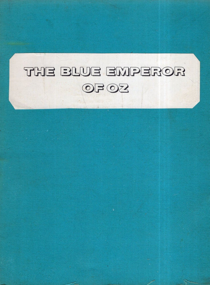 Item #291559 The Blue Emperor of Oz. Henry S. Blossom, Mogo Brown.