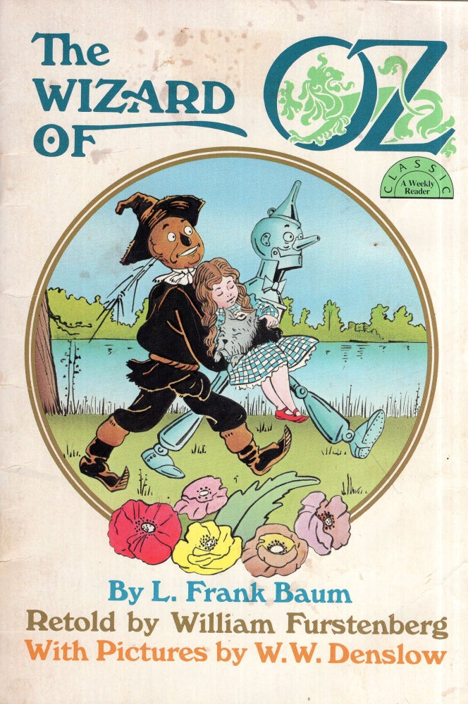 Item #291639 The Wizard of Oz by L. Frank Baum, retold by William Furstenberg with pictures by W.W. Denslow, Pamphlet, Weekly Reader Books. Frank L. Baum, William Furstenberg, W. W. Denslow.