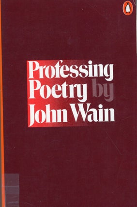 Item #291694 Professing Poetry. John Wain