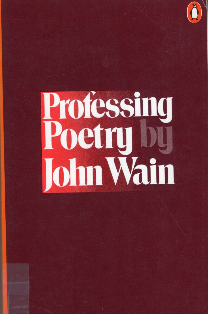 Item #291694 Professing Poetry. John Wain.