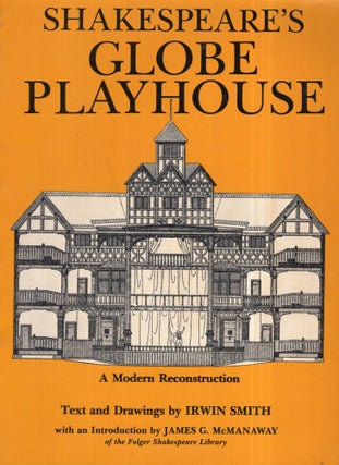Item #291735 Shakespeare's Globe Playhouse. Irwin Smith