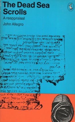 Item #291744 Dead Sea Scrolls: A Reappraisal. John M Allegro, J. M., Allegro