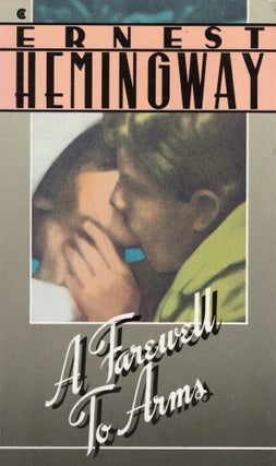 Item #291835 A Farewell to Arms (A Scribner Classic). ERNEST HEMINGWAY