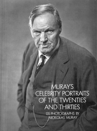 Item #291874 Celebrity Portraits of the Twenties and Thirties: 135 Photographs By Nickolas Muray