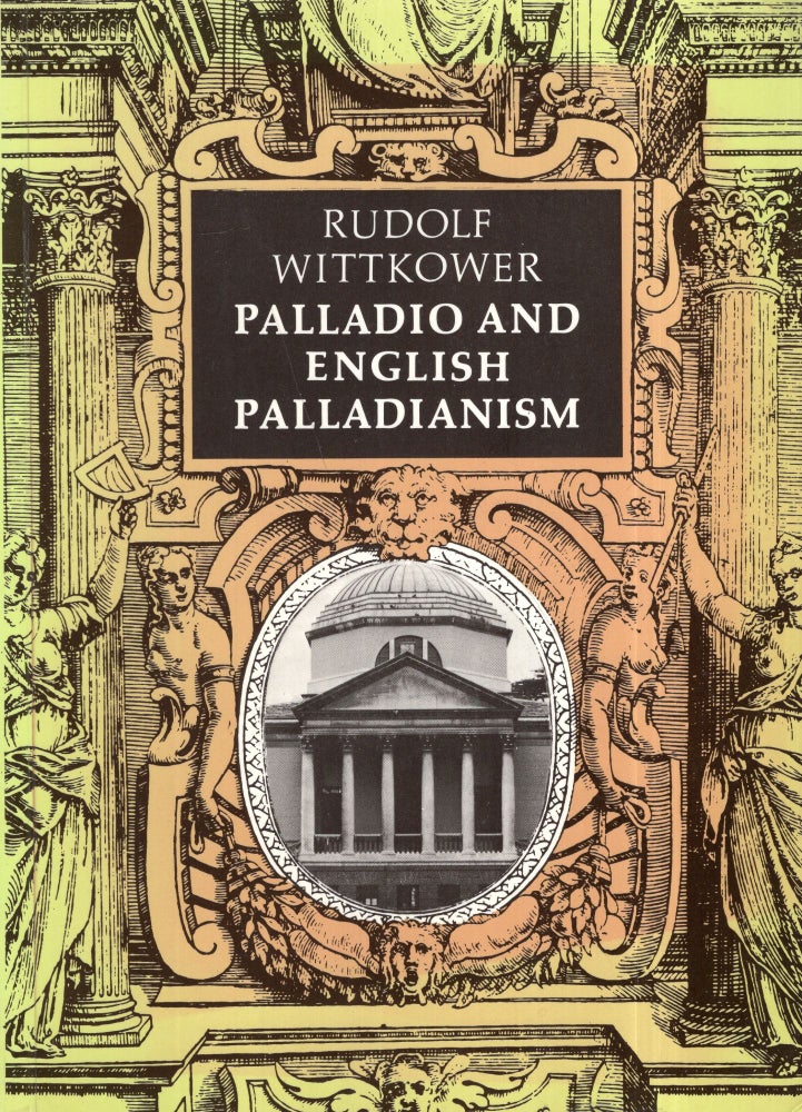 Item #292008 Palladio and English Palladianism. Rudolf Wittkower.