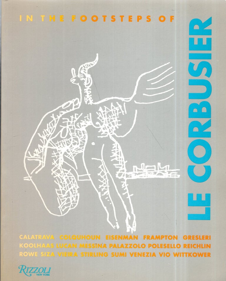 Item #292012 In the Footsteps of Le Corbusier. Rizzoli.
