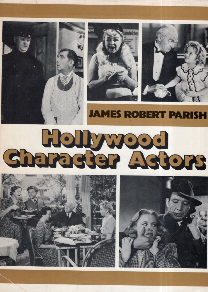 Item #292027 Hollywood character actors. James Robert Parish.