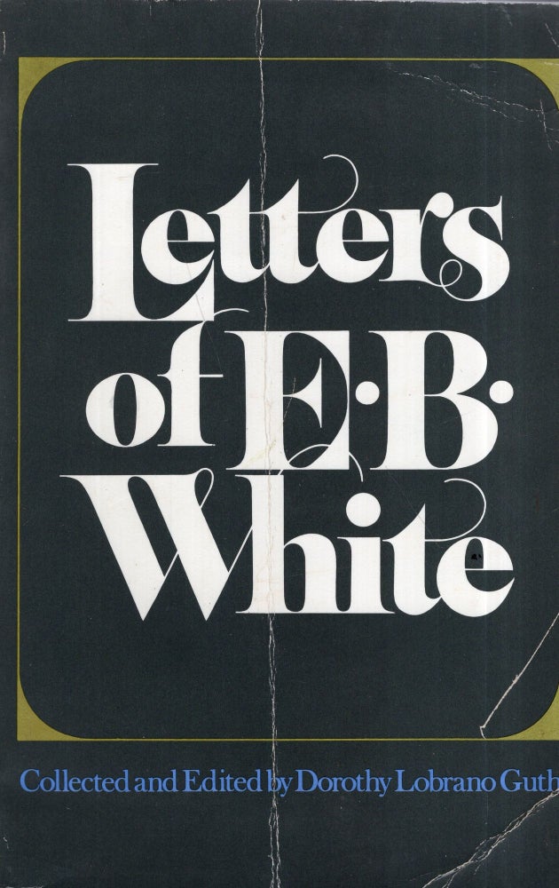 Item #292128 Letters of E. B. White (Harper Colophon Books). E. B. White.