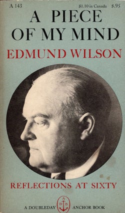 Item #292337 A Piece of My Mind: Reflections at Sixty (A 143). Edmund Wilson, Leonard Baskin,...
