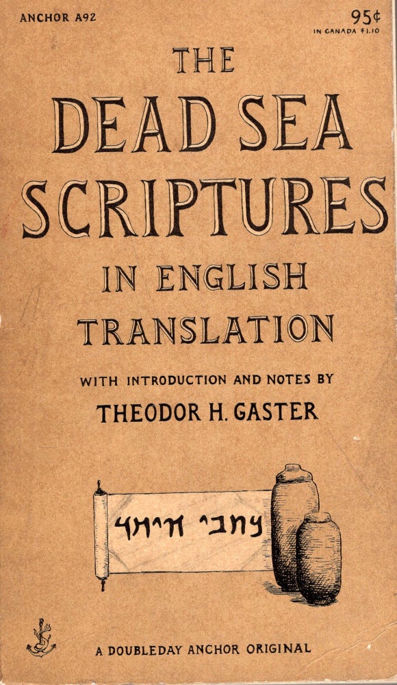 Item #292345 The Dead Sea Scriptures in English Translation -- Anchor A92. Ed Gaster. Theodor H.