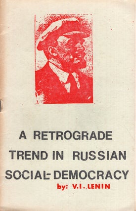 Item #292406 A Retrograde Trend in Russian Social-Democracy. V. I. Lenin