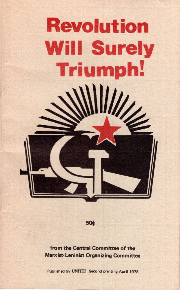 Item #292408 Revolution Will Surely Triumph! from the Central Committee of the Marxist-Leninist Organizing Committee, of UNITE!