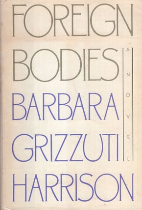 Item #292415 Foreign Bodies. Barbara Grizzuti Harrison