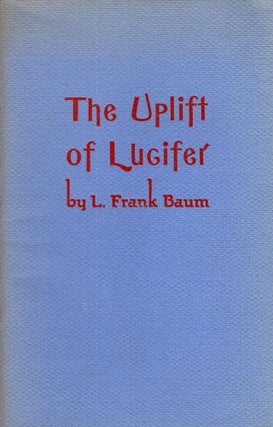 Item #292417 UPLIFT OF LUCIFER, IN WHICH IS INCLUDED THE CORRUGATED GIANT, AND SOME OTHER...