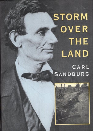 Item #292476 Storm Over the Land: A Profile of the Civil War. Carl Sandburg