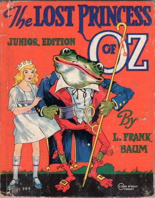 Item #292605 The Lost Princess of Oz, the Junior Edition -- 304. L. Frank Baum