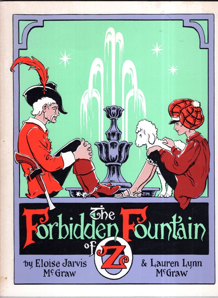 Item #292713 the Forbidden Fountain of OZ. Eloise Jarvis McGraw, Lauren Lynn, Dick Martin.