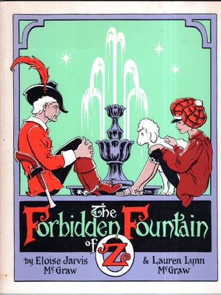 Item #292720 the Forbidden Fountain of OZ. Eloise Jarvis McGraw, Lauren Lynn, Dick Martin