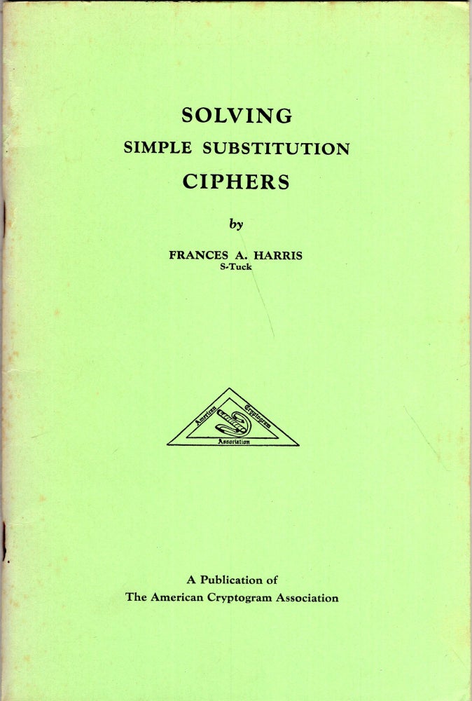 Item #292819 Solving Simple Substitution Ciphers. Frances A. 'S-Tuck' Harris.