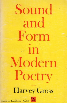 Item #293490 Sound and Form in Modern Poetry: A Study of Prosody from Thomas Hardy to Robert...