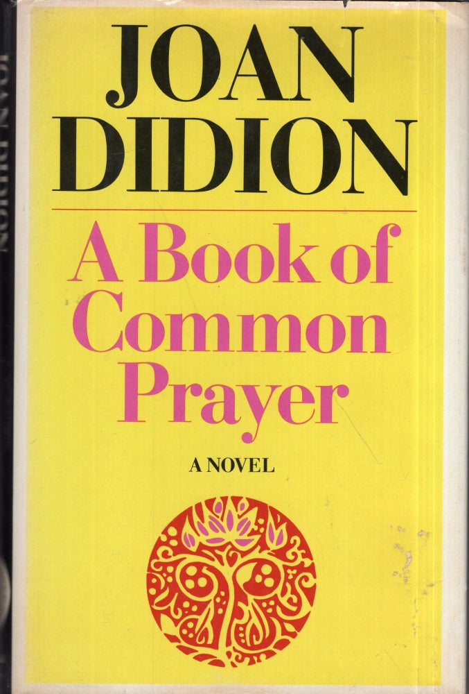 Item #293722 A Book of Common Prayer. Joan Didion.