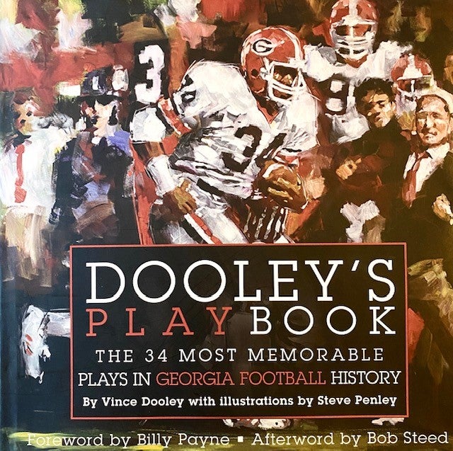 Item #293724 Dooley's Playbook: The 34 Most Memorable Plays in Georgia Football History. Steve Penley, Vince, Dooley.