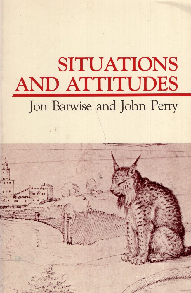 Item #294109 Situations and Attitudes (Bradford Books). Jon Barwise, John, Perry.