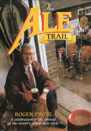 Item #294228 The Ale Trail. Roger Protz