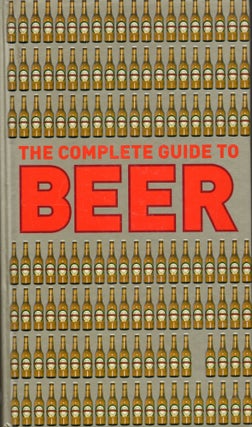 Item #294239 The complete guide to Beer. David Kenning, Robert, Jackson