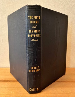 Item #294378 The Fifth Column and the First Forty-nine Stories. Ernest Hemingway
