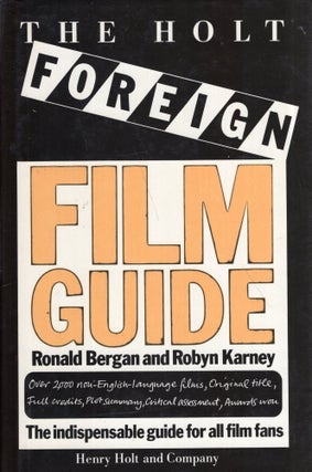 Item #294683 Holt Foreign Film Guide. Ronald Bergan, Robyn, Karney
