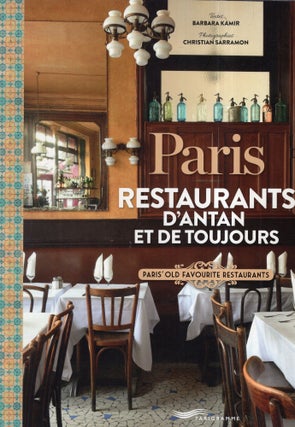 Item #294782 Paris - Restaurants d'antan et de toujours [ Restaurants of yesteryear and of always...