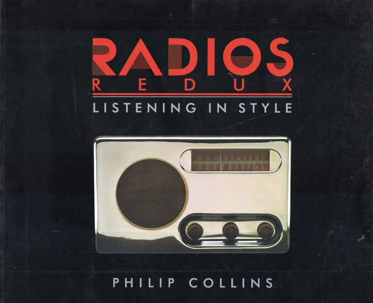 Item #294800 Radios Redux. Philip Collins, Chronicle, Books.